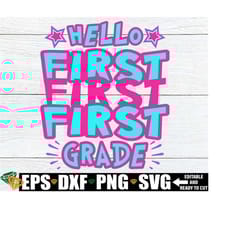 hello first grade, girls first day of school svg, girls first day of first grade svg, first day of school cut file, back to school svg png