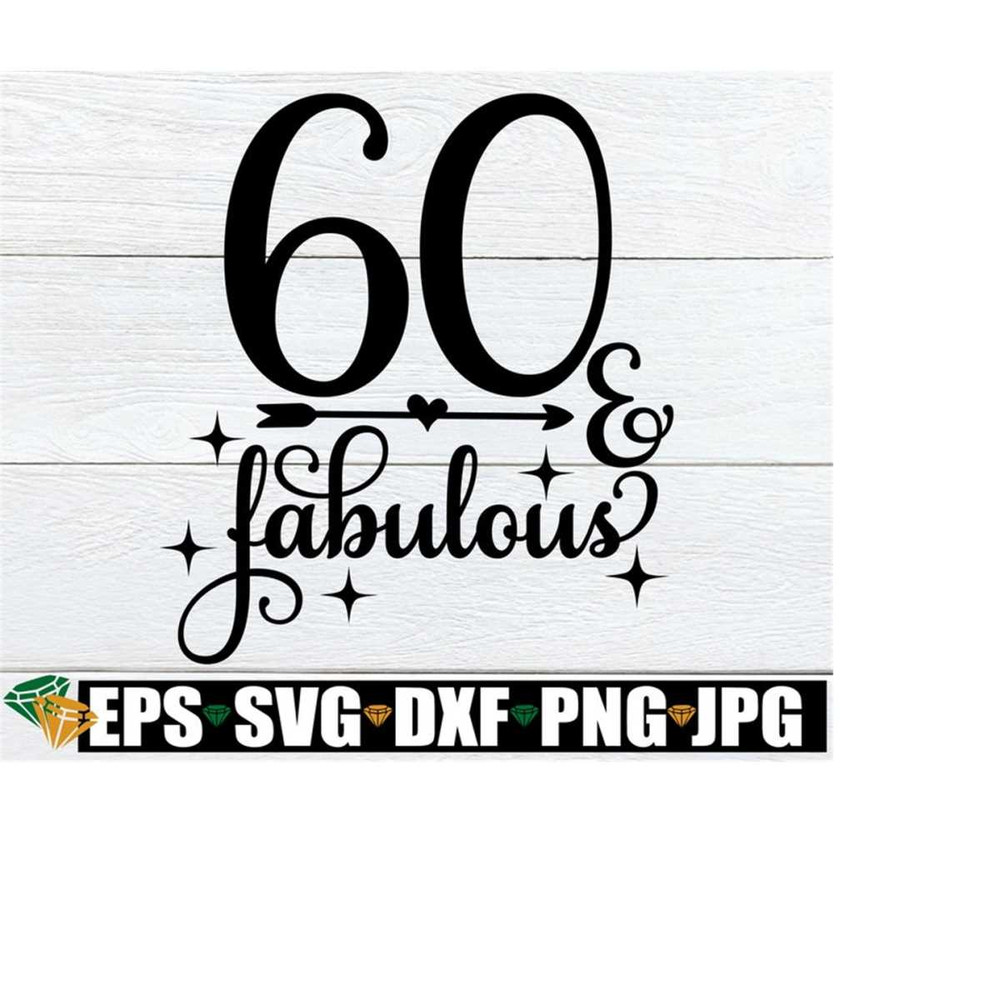 25102023233249-60-and-fabulous-sexy-60th-birthday-svg-60th-birthday-image-1.jpg