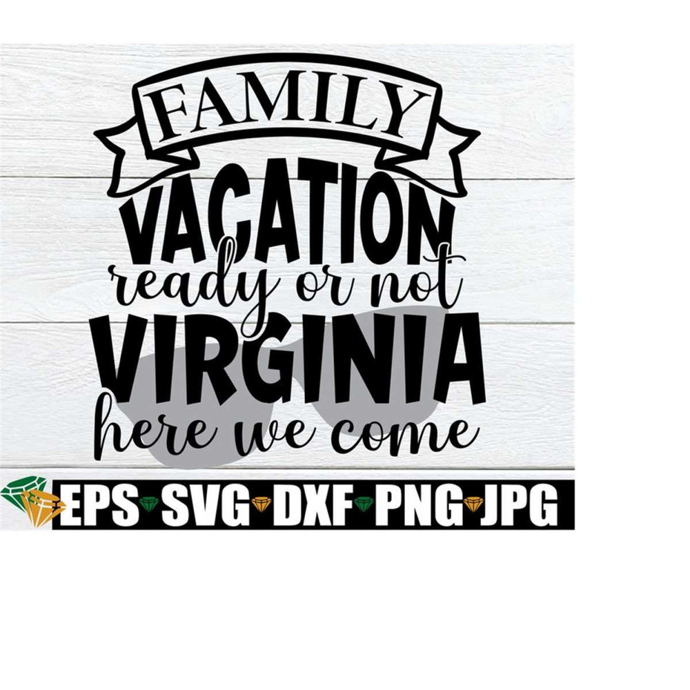 25102023233417-family-vacation-ready-or-not-virginia-here-we-come-matching-image-1.jpg