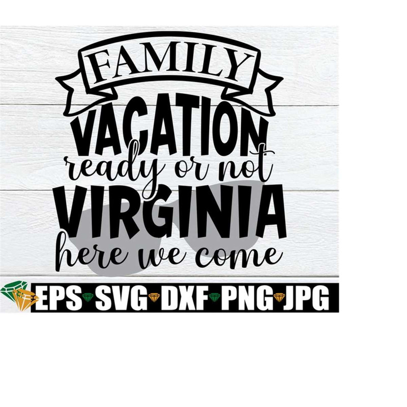 25102023233417-family-vacation-ready-or-not-virginia-here-we-come-matching-image-1.jpg