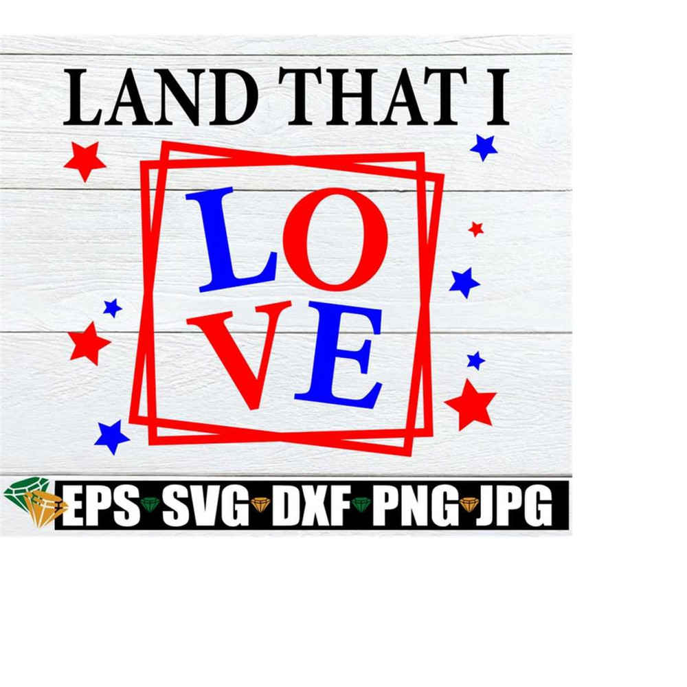 25102023233534-land-that-i-love-4th-of-july-fourth-of-july-patriotic-svg-image-1.jpg