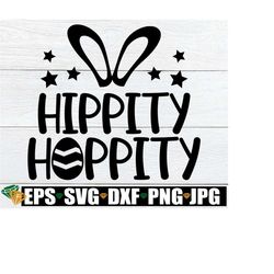 hippity hoppity, easter svg, happy easter svg, kids easter, baby's first easter, cute easter svg, bunny ears svg, kids easter svg png dxf