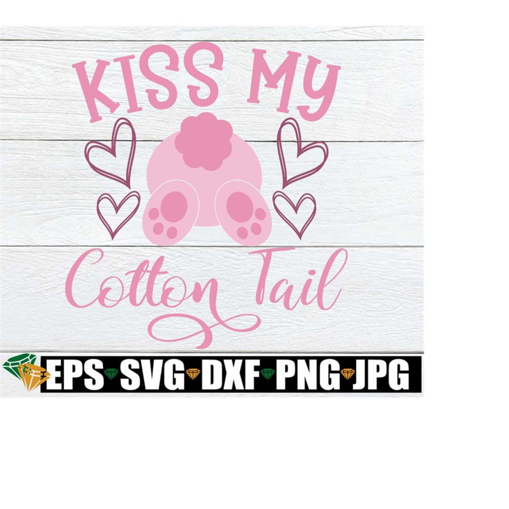 25102023234913-kiss-my-cotton-tail-funny-easter-svg-cute-easter-svg-easter-image-1.jpg