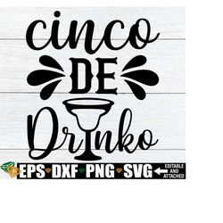 cinco de drinko, cinco de mayo svg, funny cinco de mayo svg, cinco de mayo decor svg, cinco de mayo shirt svg,fiesta svg,cinco de drinko svg