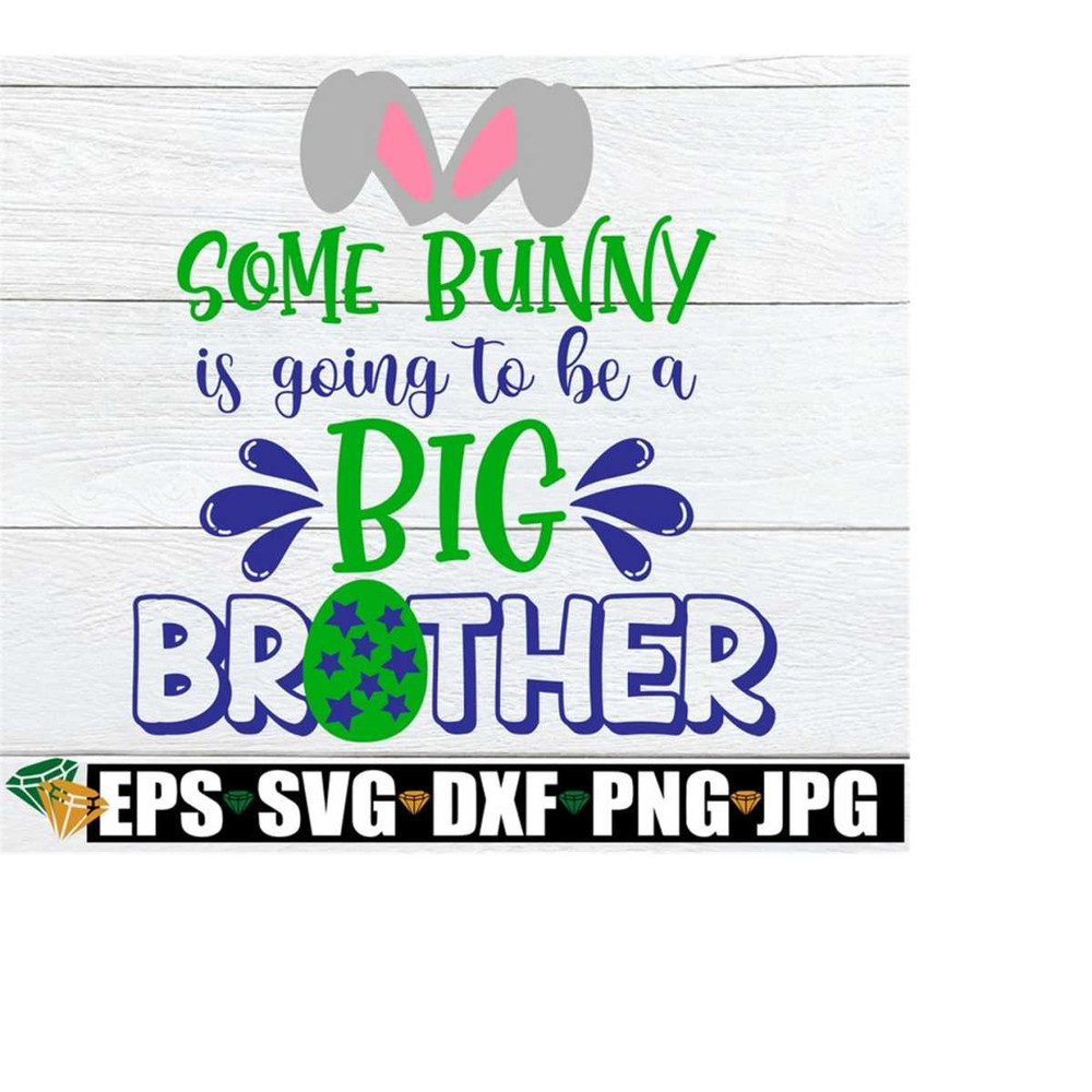 25102023235039-some-bunny-is-going-to-be-a-big-brother-easter-baby-image-1.jpg