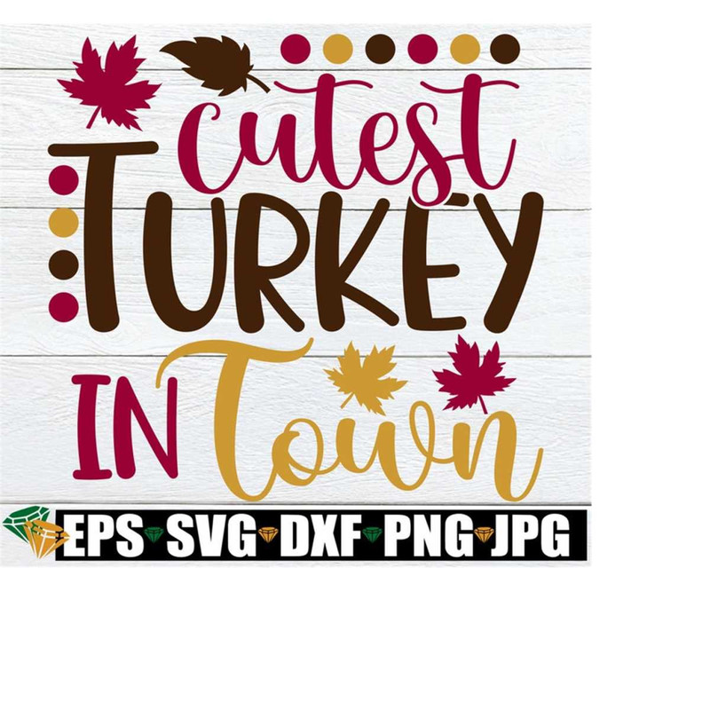 25102023235615-cutest-turkey-in-town-girls-thanksgiving-shirt-svg-cutest-image-1.jpg