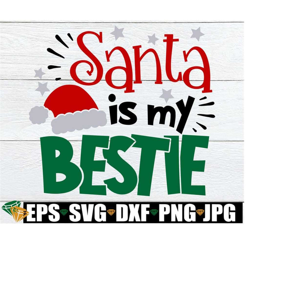 25102023235712-santa-is-my-bestie-girls-christmas-svg-kids-christmas-svg-image-1.jpg