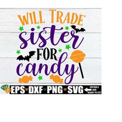 will trade sister for candy svg, funny siblings halloween shirt svg, sassy siblings halloween svg, kids halloween shirt svg, halloween svg
