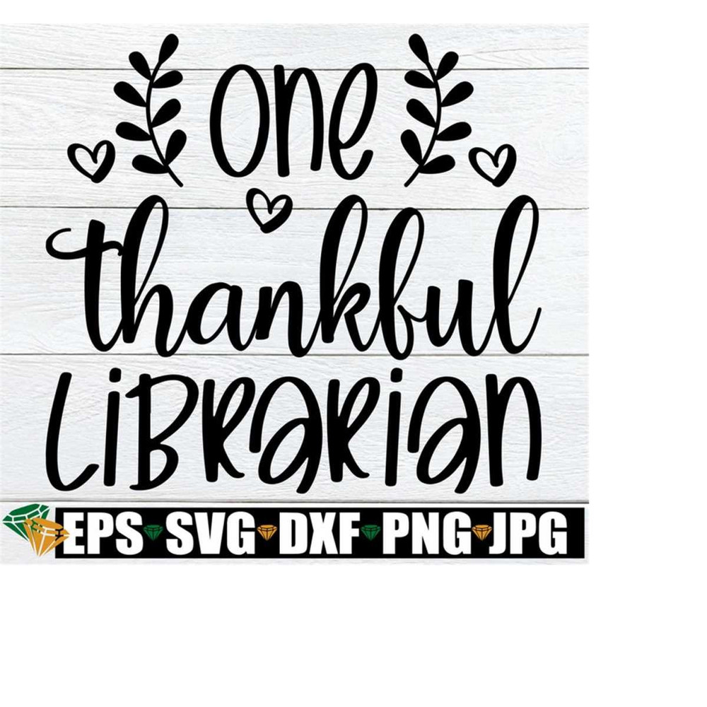 261020230620-one-thankful-librarian-thanksgiving-librarian-shirt-svg-fall-image-1.jpg