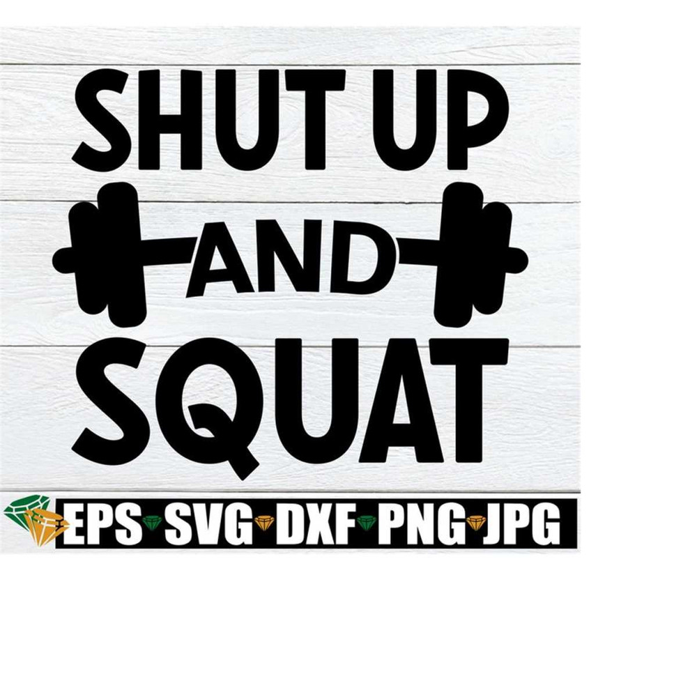 261020230750-shut-up-and-squat-fitness-svg-workout-svg-gym-shirt-svg-image-1.jpg