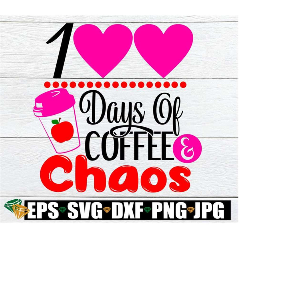 261020230831-100-days-of-coffee-and-chaos-cute-teachers-100-days-of-image-1.jpg