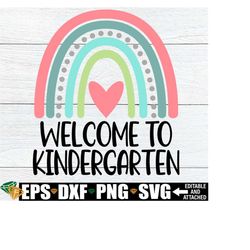 welcome to kindergarten, kindergarten teacher shirt svg, first day of kindergarten, kindergarten classroom door sign png, kindergarten svg