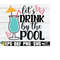 2610202301436-lets-drink-by-the-pool-funny-summer-shirt-svg-summer-image-1.jpg