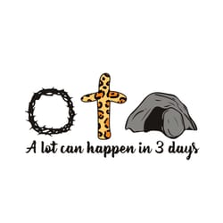 a lot can happen in 3 days christian happy easter 2021 svg, easter svg, easters day svg, happy easters day svg, christia