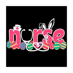 nurse lover gift svg, easter day svg, stethoscope svg, nurse svg, easter nurse svg, easter eggs svg, the easter bunny sv