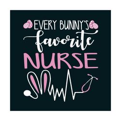 every bunnys favorite nurse svg, easter day svg, easter svg, nurse svg, favorite nurse svg, happy easter svg, easter gif