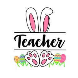 easter teacher bunny svg, easter svg, easter day svg, easter teacher svg, teacher svg, teacher gifts, teacher life, happ