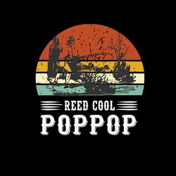 reel cool pop pop cuttable design svg, father's day svg, fishing svg, fishing clipart, fish png, digital download