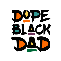 dope black dad svg, fathers day svg, gift for dad, black dad svg, african american dad, eps, svg, dxf, digital download