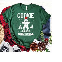 cookie baking crew christmas santa gingerbread team , christmas baking shirt, cookie baking crew, cookie eating crew, ch