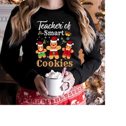 christmas teacher cute gingerbread cookies t shirt, teacher shirt, christmas gingerbread cookies shirt, teacher of smart