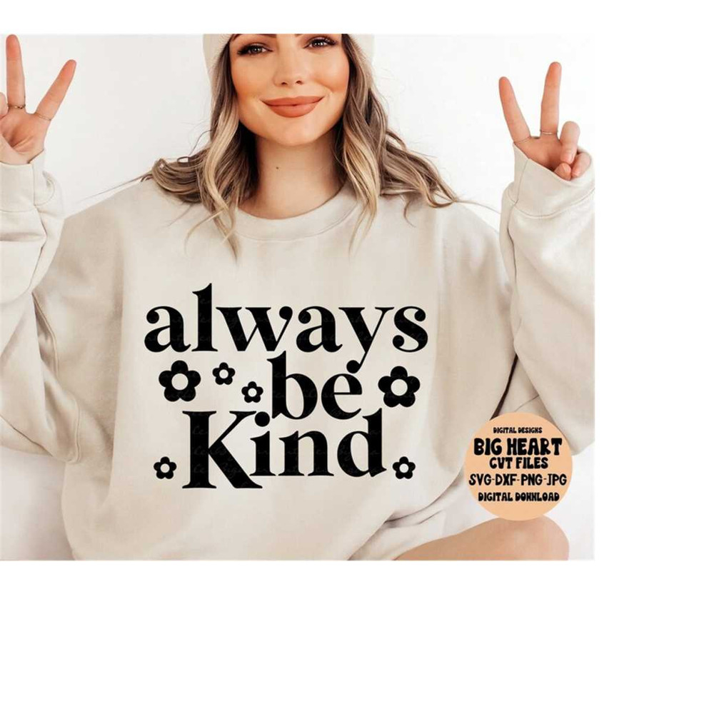 2610202391426-always-be-kind-svg-png-jpg-dxf-kindness-svg-inspirational-image-1.jpg