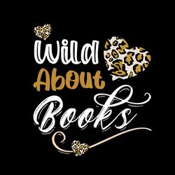 wild about books reading read, reading book rainbow svg, bookworm svg, bookisg svg, book love svg, digital download