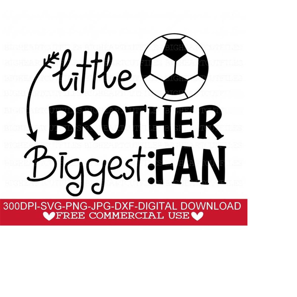 2610202391620-soccer-svg-little-brother-biggest-fan-svg-instant-download-image-1.jpg
