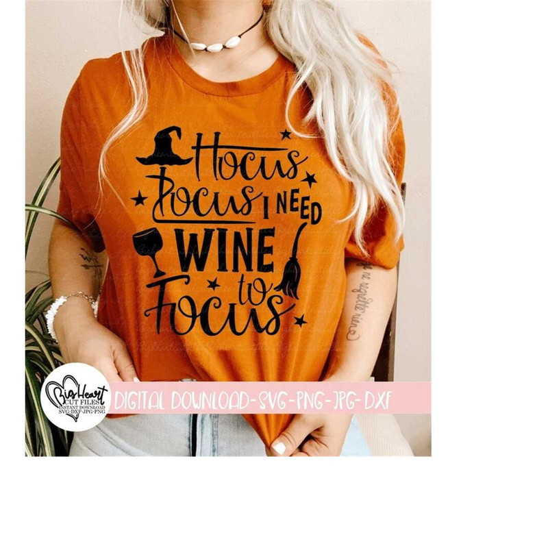2610202391737-hocus-pocus-i-need-wine-to-focus-svg-png-jpg-dxf-witch-image-1.jpg