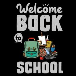 welcome back to school svg, back to school shirt svg, 1st day of school, school bus png, svg files, digital download