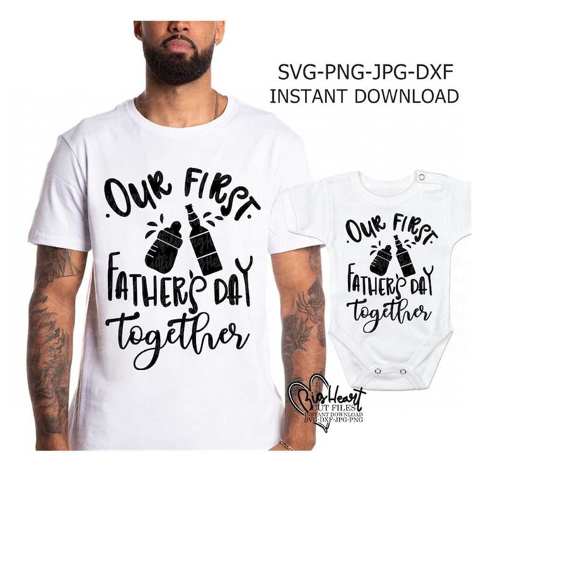 2610202392952-our-first-fathers-day-together-svg-png-jpg-dxf-father-son-image-1.jpg