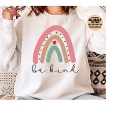 be kind svg, png, jpg, dxf, be kind rainbow, rainbow svg, kindness svg, be kind shirt svg, positive svg, silhouette, cricut, sublimation