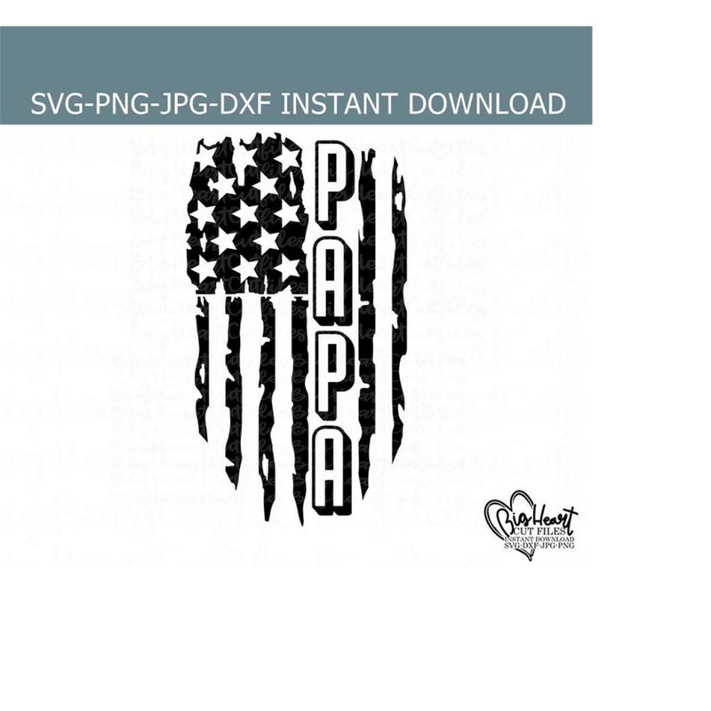 261020239337-papa-distressed-american-flag-svg-png-jpg-dxf-patriotic-image-1.jpg