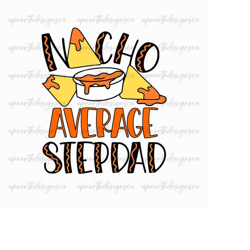 MR-2610202393847-nacho-average-stepdad-png-digital-download-funny-stepdad-image-1.jpg