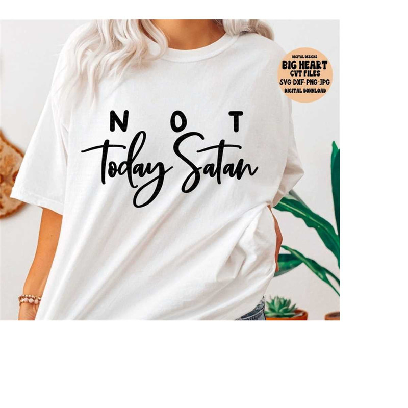 2610202394948-not-today-satan-svg-png-jpg-dxf-christian-svg-jesus-svg-image-1.jpg