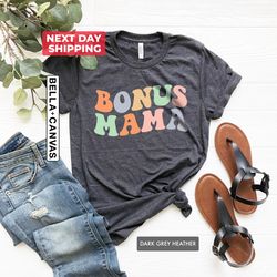 graphic tees womens bonus mom shirt png, bonus mama shirt png, mothers day gift tee, retro shirt png womens bonus mama s
