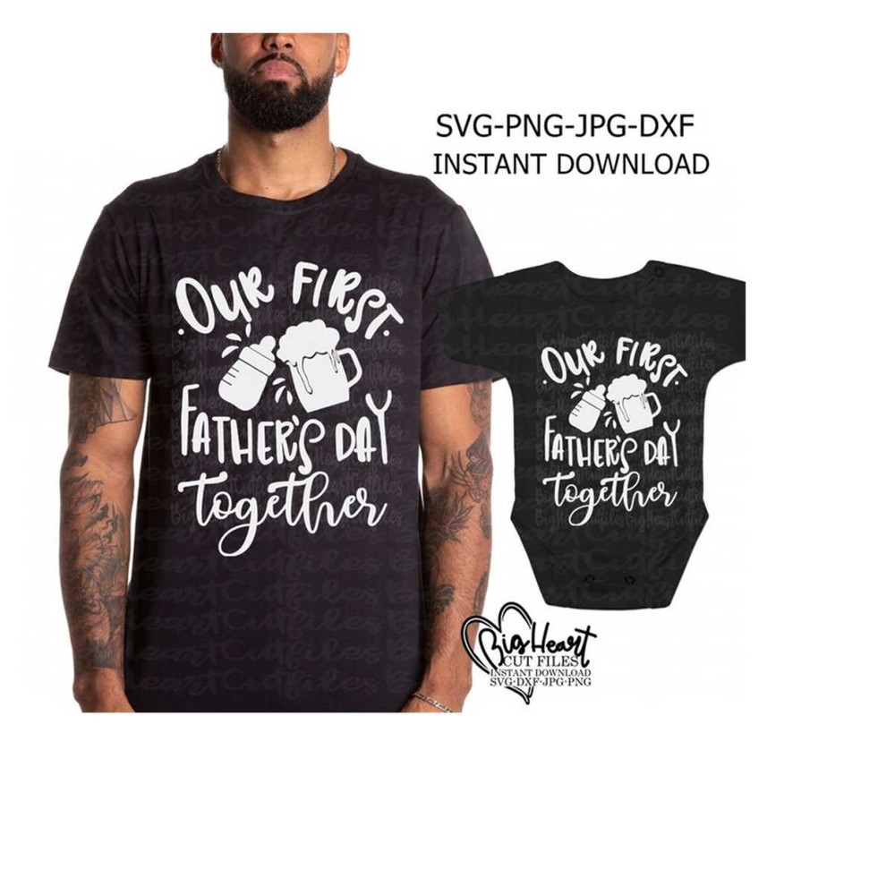 2610202395240-our-first-fathers-day-together-svg-png-jpg-dxf-father-son-image-1.jpg