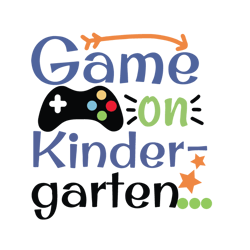 game on kindergarten svg, kindergarten gaming shirt svg, video game svg, cut file, instant download