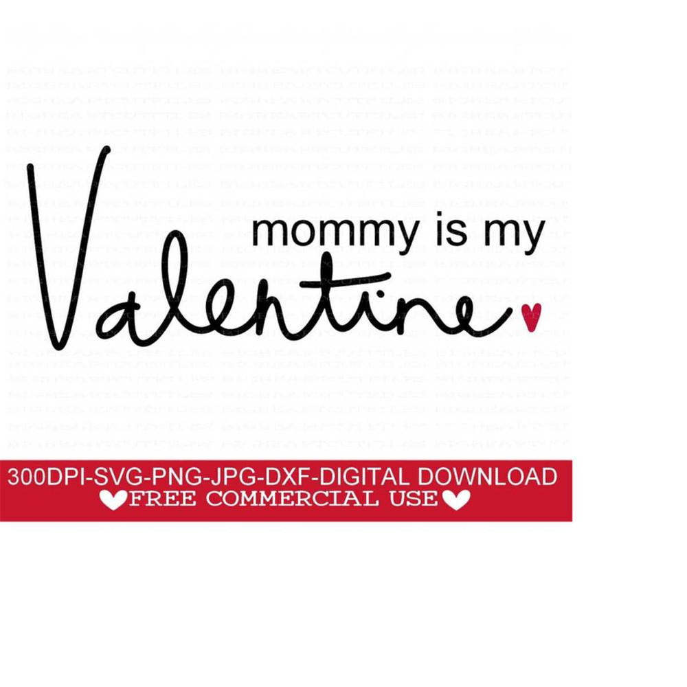 2610202395857-mommy-is-my-valentine-svg-png-jpg-dxf-valentines-day-svg-image-1.jpg