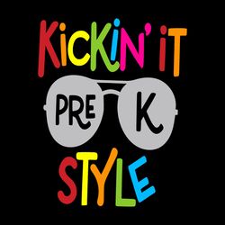 kickin it pre-k style svg, pre-k svg, back to school svg, first day of school svg, school svg, digital download
