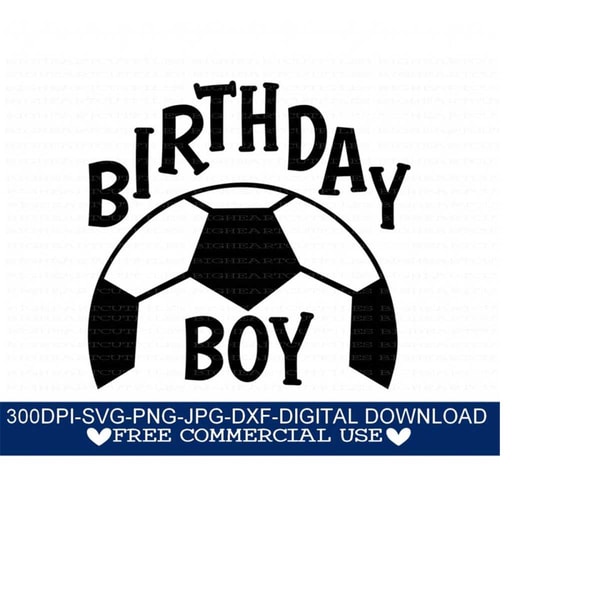 2610202310642-soccer-birthday-boy-svg-png-jpg-dxf-digital-download-image-1.jpg