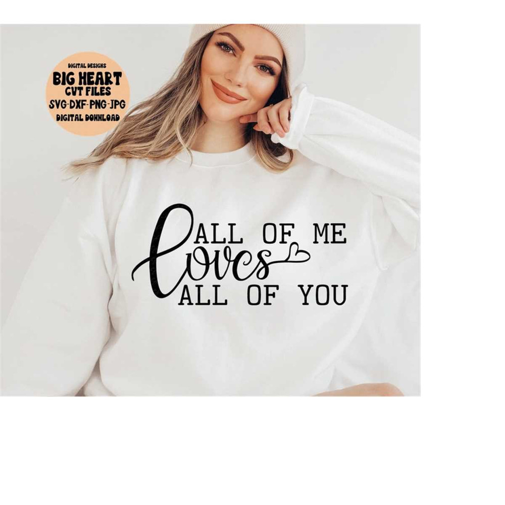 2610202310826-all-of-me-loves-all-of-you-svg-png-jpg-dxf-valentines-image-1.jpg