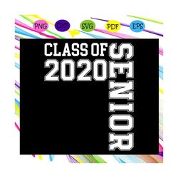 senior class of 2020 svg, senior 2020 svg, senior class of 2020, graduation svg, class of 2020 svg, graduation 2020 svg,