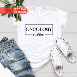 oncology shirt png, oncology nurse shirt png, oncology nursing student tee, nursing graduation shirt png, gift for nurse