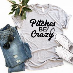 pitches be crazy shirt png, softball shirt png, funny sports shirt png, sport lover shirt png, baseball shirt png, baseb