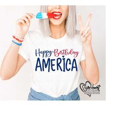 happy birthday america svg, png, jpg, dxf, 4th of july svg, america svg, happy birthday 4th july, independence svg, silhouette, cricut cut