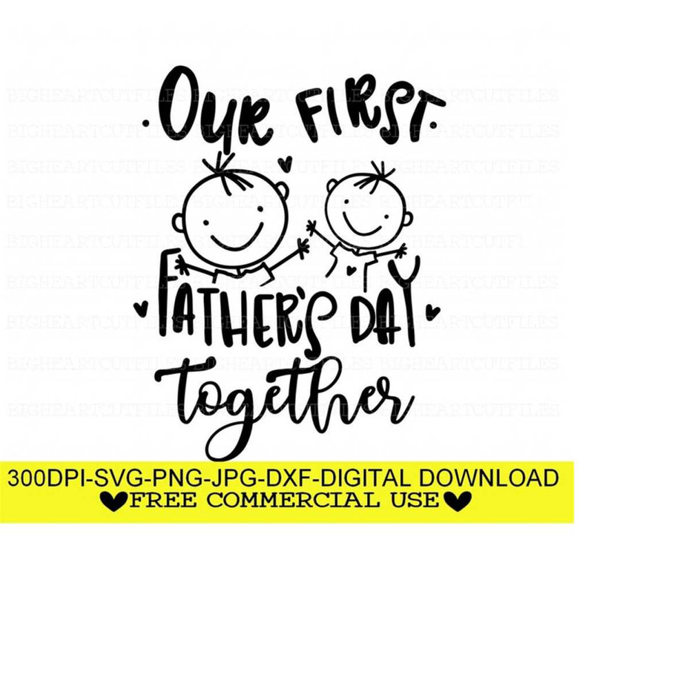 2610202310470-our-first-fathers-day-together-svg-png-jpg-dxf-father-image-1.jpg