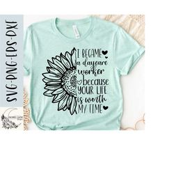 daycare worker sunflower svg, daycare shirt svg, sunflower svg, daycare, childcare svg,png, eps, dxf, instant download, cricut