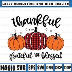 thankful grateful blessed png, thanksgiving buffalo plaid pumpkin sublimation, thanksgiving design, fall sign png, digit