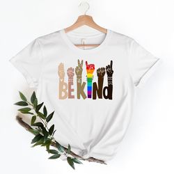 be kind hands shirt png, be kind sign language shirt png, kindness shirt png, be kind anti racism shirt png, be kind rai